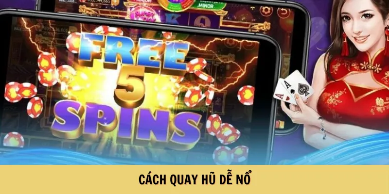 Cách Quay Hũ Dễ Nổ - Bí Kíp Săn Vàng Cho Hội Viên 123B