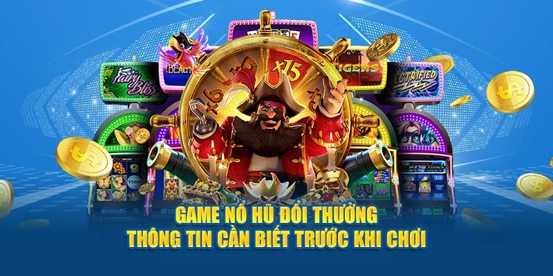 Game Nổ Hũ Quốc Tế - Chia Sẻ Bí Quyết Quay Jackpot Lớn