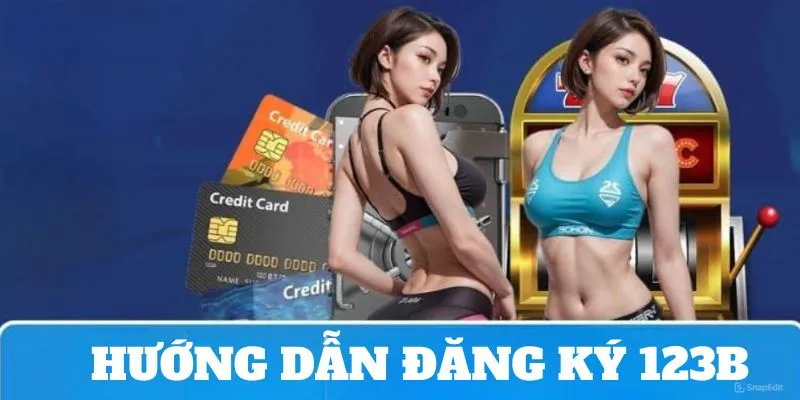 Cách đăng ký 123B dễ dàng và nhanh chóng