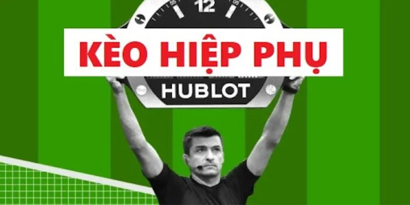 Kèo Hiệp Phụ - Hình Thức Đặt Cược Hấp Dẫn Tại 123B