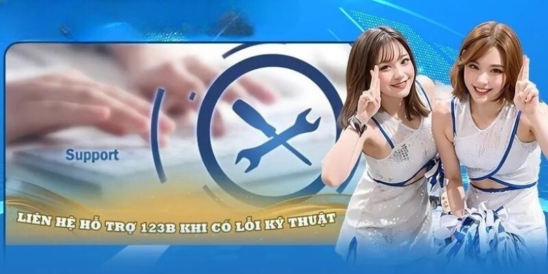 Những tình huống khách hàng cần liên hệ 123B trong năm 2025