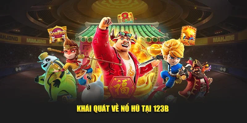Tìm hiểu đôi nét về trò chơi game nổ hũ quốc tế tại 123B